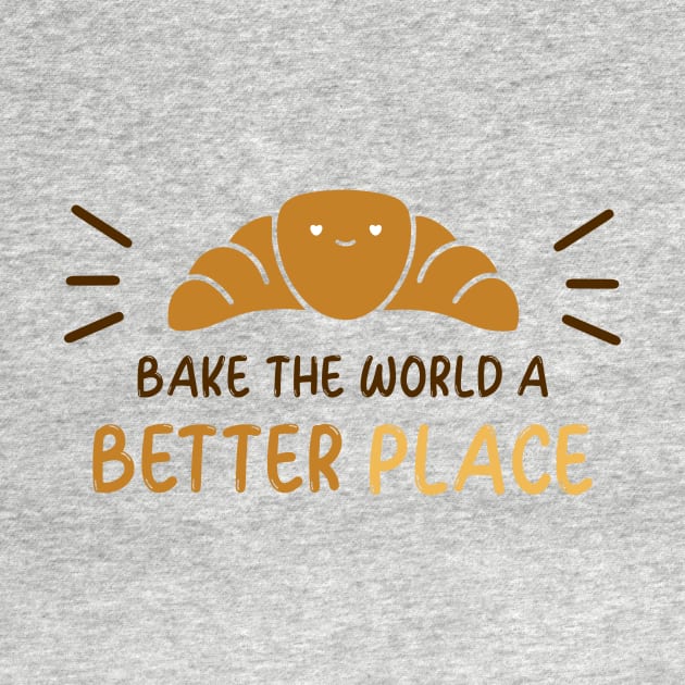 Bake the World a Better Place by Craft and Crumbles